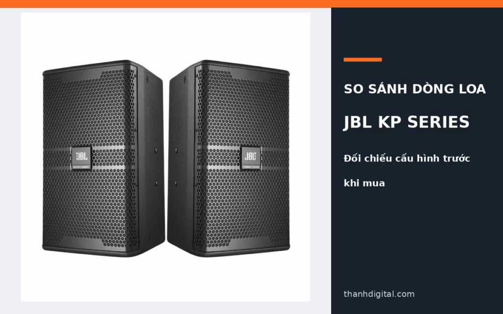 So sánh kích thước thùng loa JBL KP4010 và KP4012