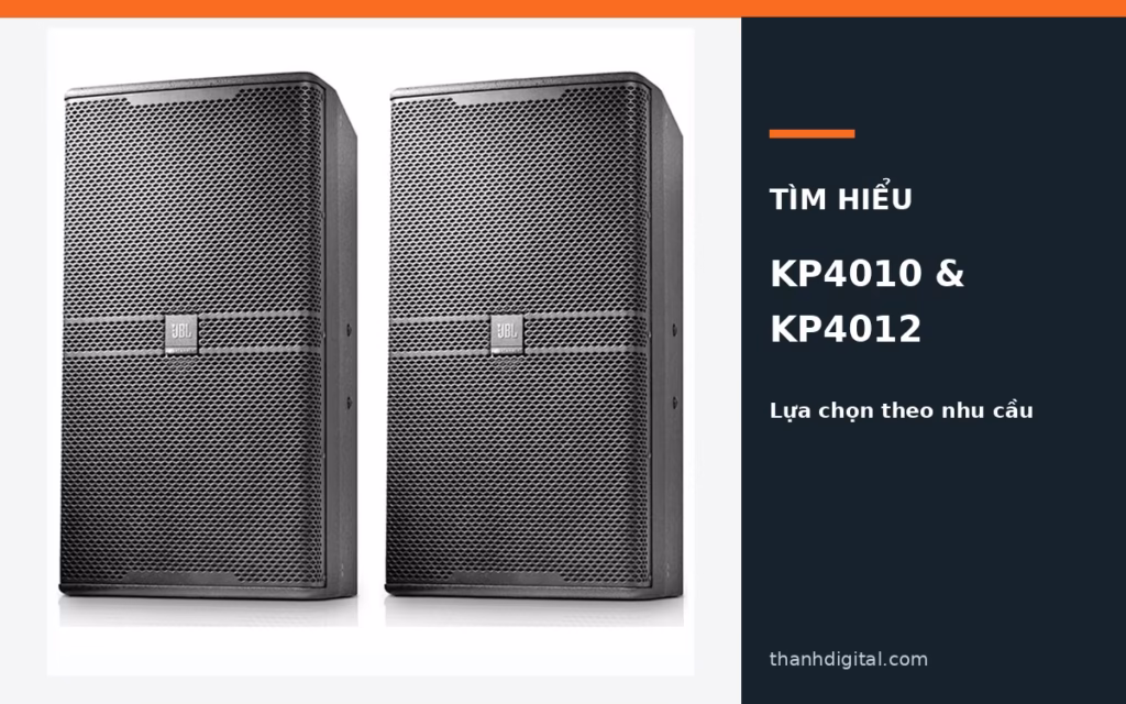 Hai mẫu loa JBL KP4010 và KP4012 đặt cạnh nhau